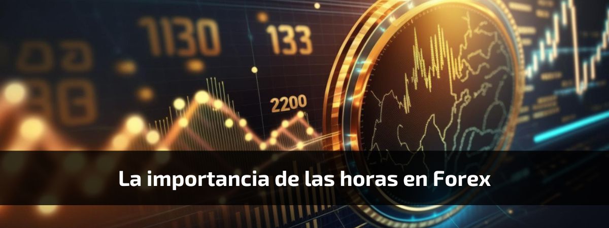 La importancia de las horas en Forex