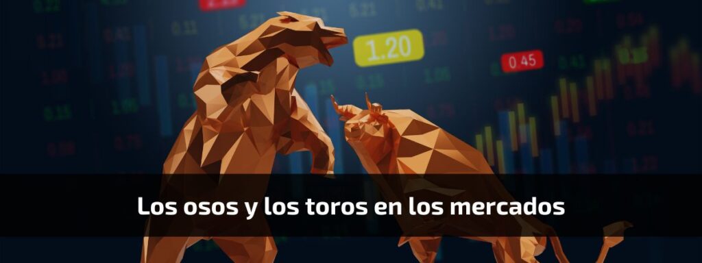 Los osos y los toros en los mercados