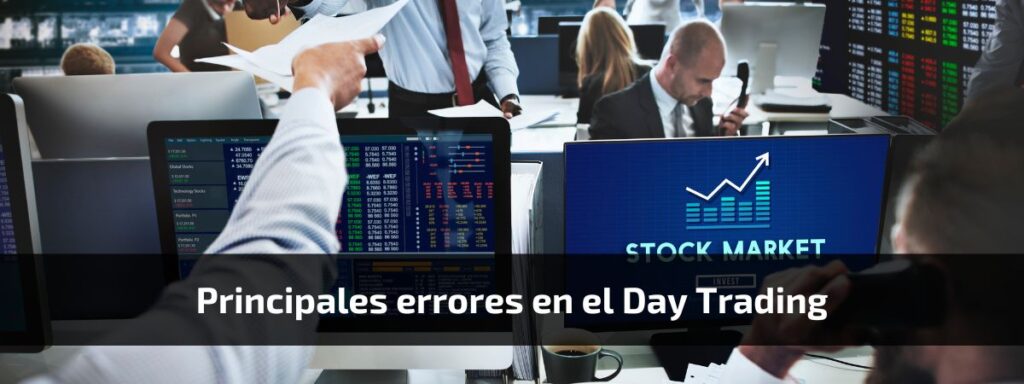 Principales errores en el Day Trading
