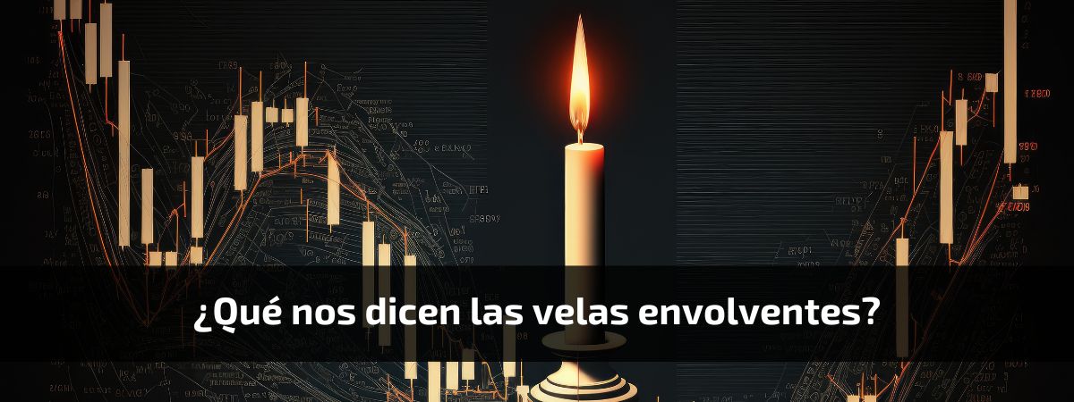 ¿Qué nos dice las velas envolventes?