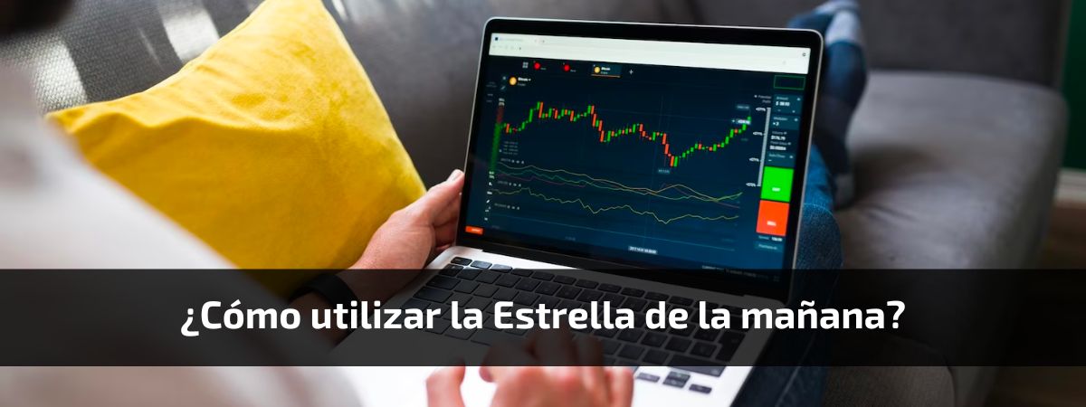 ¿Cómo utilizar la Estrella de la mañana?