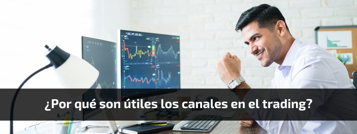 ¿Por qué son útiles los canales en el trading?