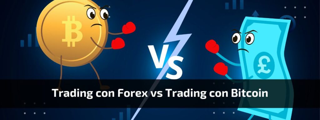 Trading con Forex vs Trading con Bitcoin